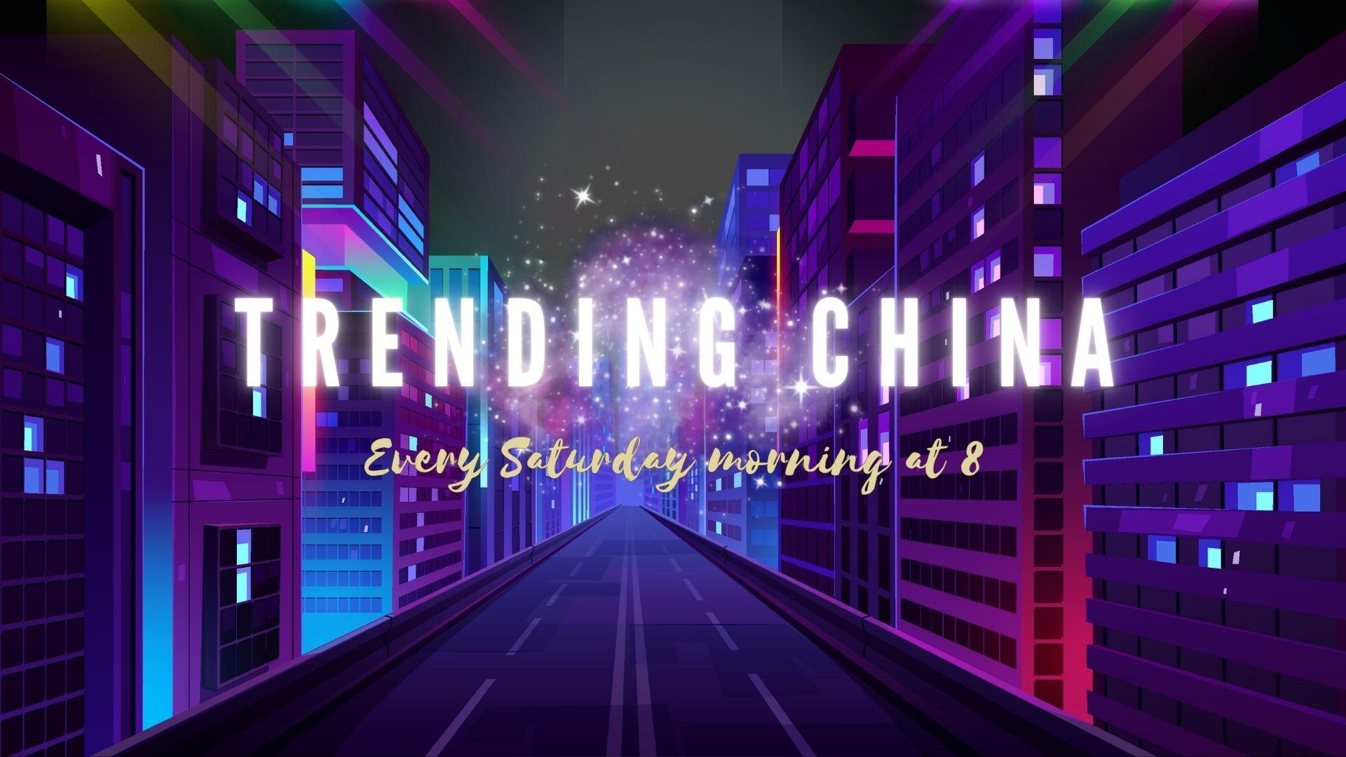 Trending China