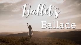 Ballet\'s Ballade (Repeat) 芭蕾的足印（重播）