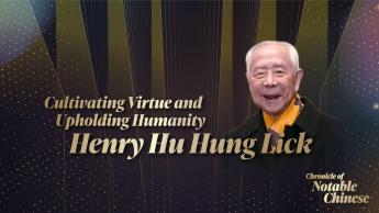 Cultivating Virtue and Upholding Humanity: Henry Hu Hung Lick