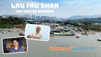 Lau Fau Shan: The Oyster Keepers